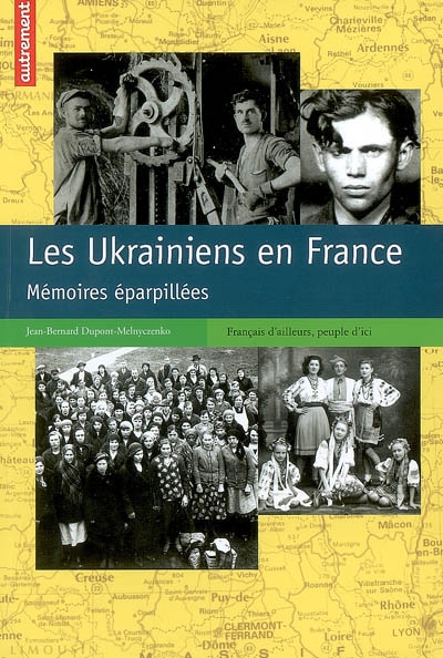 Les Ukrainiens en France : mémoires éparpillées