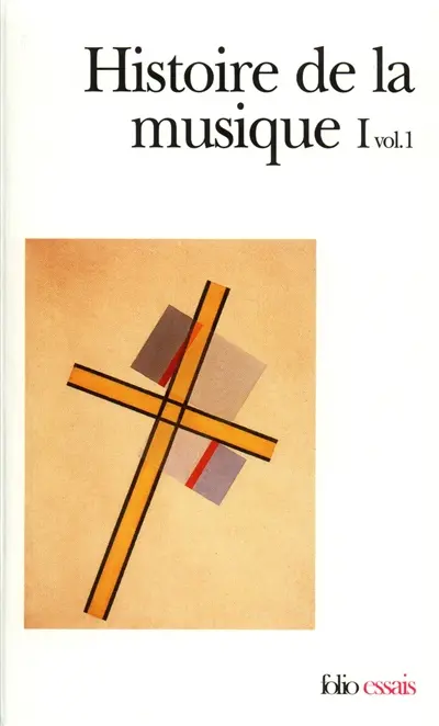 Histoire de la musique. Vol. 1-1. Des origines à Jean-Sébastien Bach