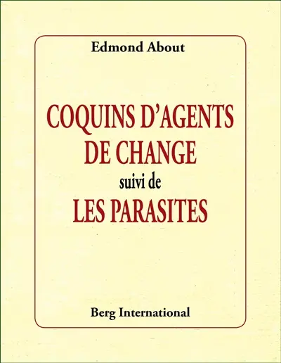 Ces coquins d'agents de change. Les parasites