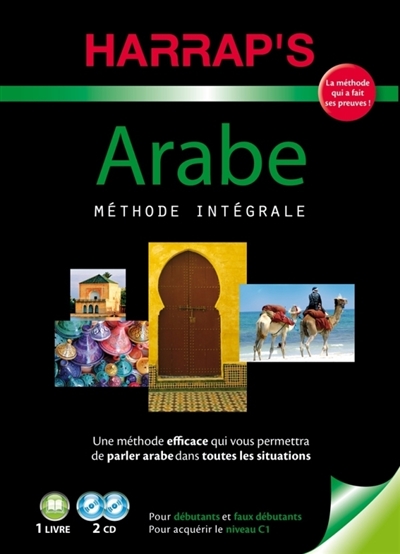 Arabe, méthode intégrale : 1 livre, 2 CD : pour débutants et faux-débutants, pour acquérir le niveau C1
