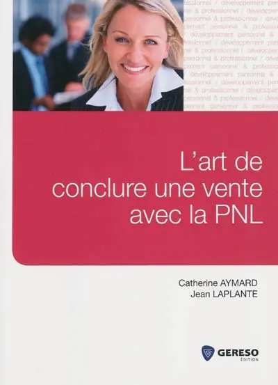L'art de conclure une vente avec la PNL