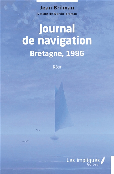 Journal de navigation : Bretagne, 1986 : récit