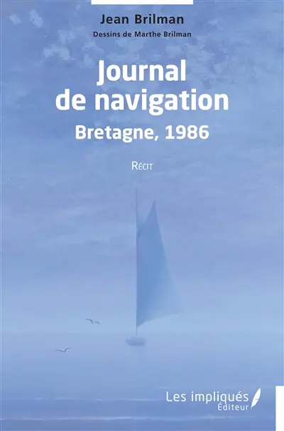 Journal de navigation : Bretagne, 1986 : récit