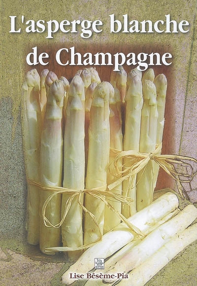 L'asperge blanche de Champagne