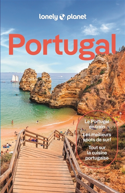 Portugal : le Portugal en train; les meilleurs spots de surf, tout sur la cuisine portugaise