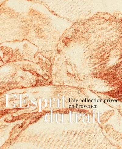 L'esprit du trait : une collection privée en Provence
