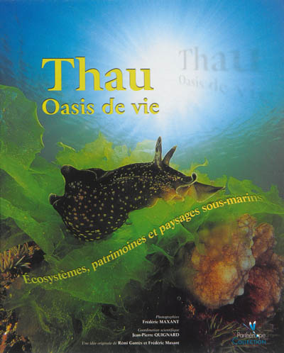 Thau, oasis de vie : écosystèmes, patrimoines et paysages sous-marins
