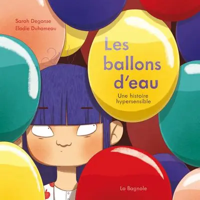 Les ballons d'eau : Une histoire hypersensible