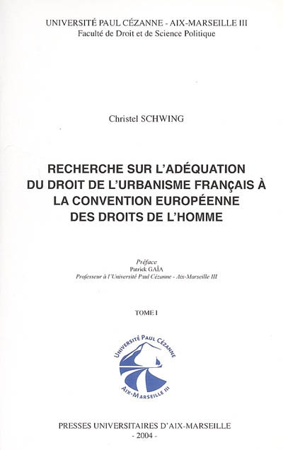 Recherche sur l'adéquation du droit de l'urbanisme français à la convention européenne des droits de l'homme
