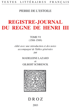 Registre-journal du règne d'Henri III. Vol. 6. 1588-1589