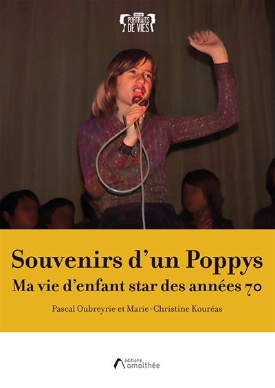 Souvenirs d'un Poppys : Ma vie d'enfant star des années 70