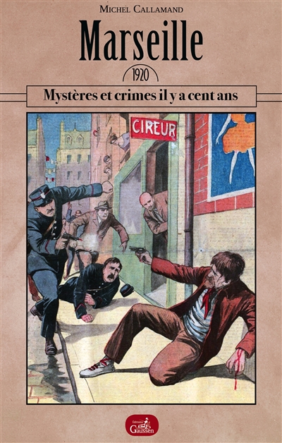 Marseille, 1920 : mystères et crimes il y a cent ans