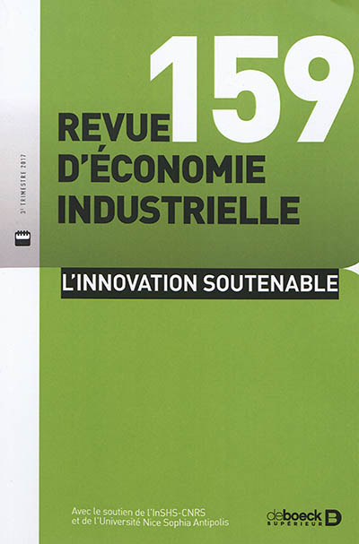 Revue d'économie industrielle, n° 159. L'innovation soutenable