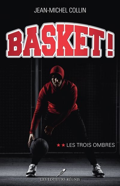 Basket!. Vol. 2. Les trois ombres