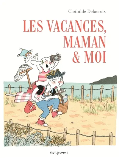 Les vacances, maman & moi