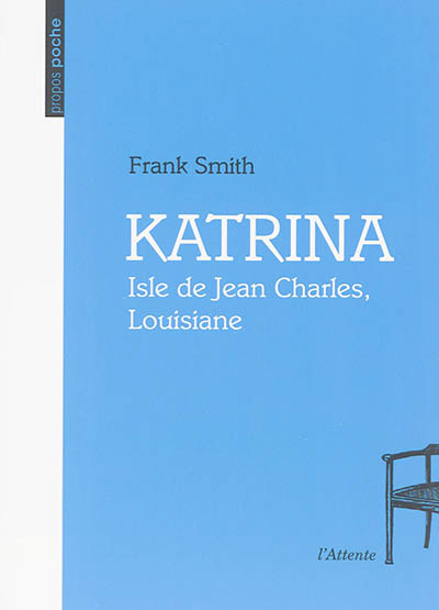 Katrina : Isle de Jean Charles, Louisiane