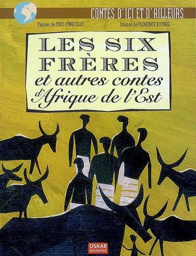 Les six frères : et autres contes de l'Afrique de l'Est