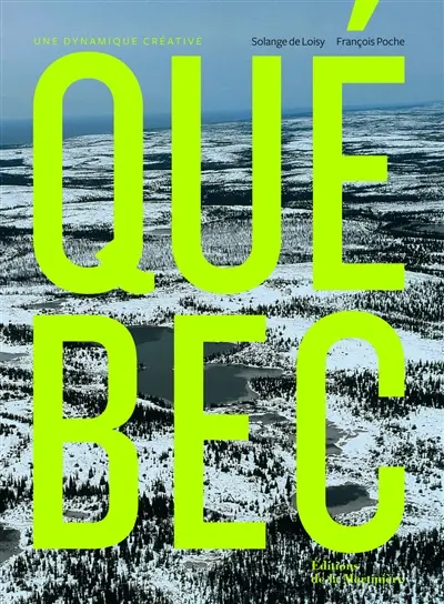 Québec : une dynamique créative