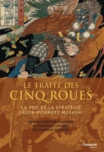 Le livre des cinq roues : la voie de la stratégie selon Miyamoto Musashi