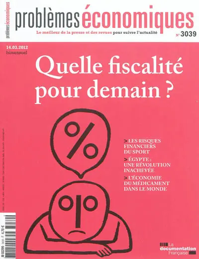 Problèmes économiques, n° 3039. Quelle fiscalité pour demain ?