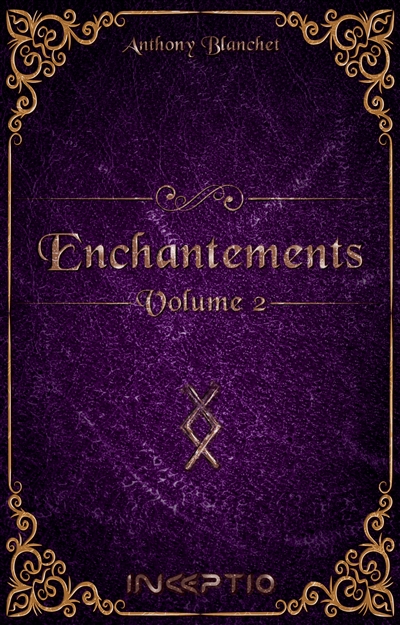 Enchantements. Vol. 2