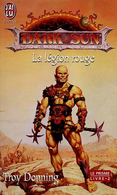 Dark sun : le prisme. Vol. 2. La légion rouge