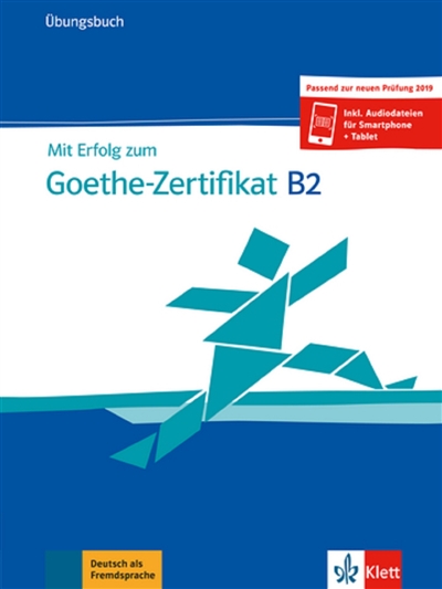 Mit Erfolg zum Goethe-Zertifikat B2 : Übungsbuch