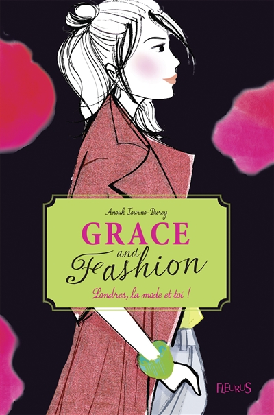 Grace and fashion. Vol. 2. Londres, la mode... et toi !