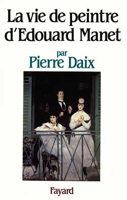 La Vie de peintre d'Edouard Manet