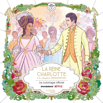 La Reine Charlotte : Un...