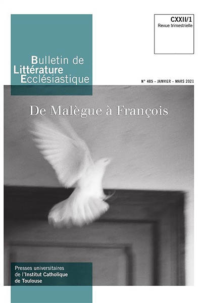bulletin de littérature ecclésiastique, n° 485. de malègue à françois