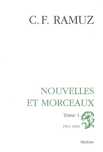 Oeuvres complètes. Vol. 5. Nouvelles et morceaux, 1904-1908