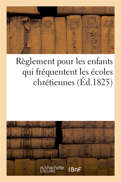 Règlement pour les enfants qui fréquentent les écoles chrétiennes