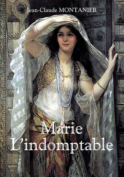 Marie : L'indomptable