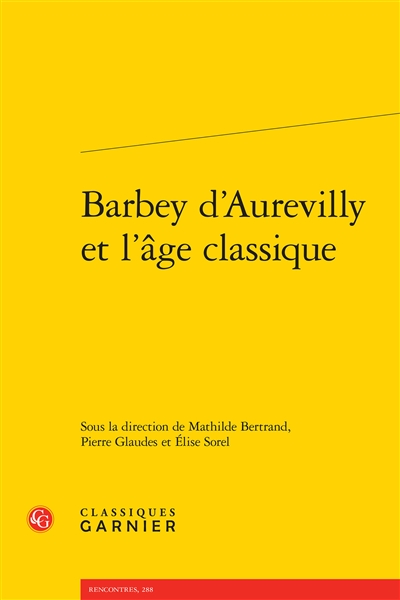 Barbey d'Aurevilly et l'âge classique