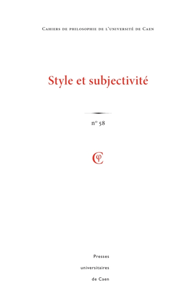 Cahiers de philosophie de l'Université de Caen, n° 58. Style et subjectivité