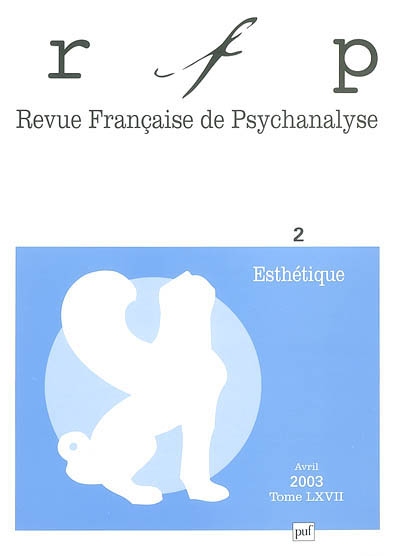 Revue française de psychanalyse, n° 67. Esthétique 2