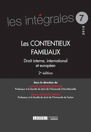 Les contentieux familiaux : droit interne, international et européen