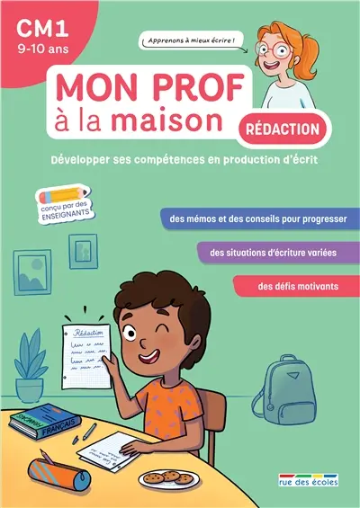 Rédaction CM1, 9-10 ans : développer ses compétences en production d'écrit