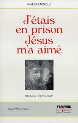 J'étais en prison, Jésus m'a aimé