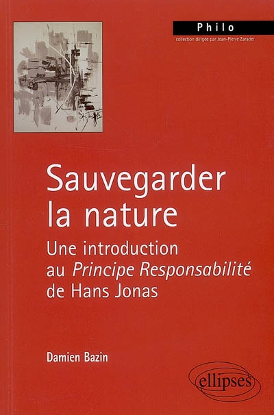 Sauvegarder la nature : une introduction au Principe responsabilité de Hans Jonas