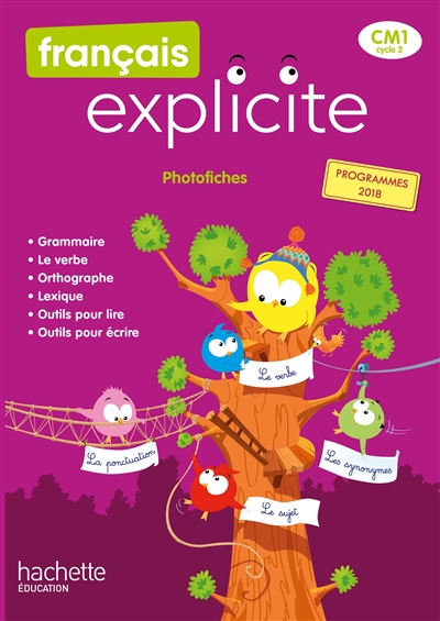 Français explicite CM1, cycle 3 : photofiches : programmes 2018