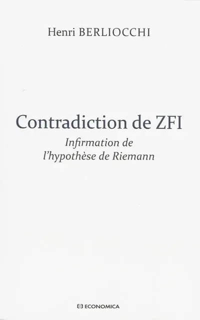 Contradiction de ZFI : infirmation de l'hypothèse de Riemann