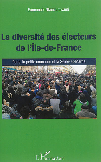 La diversité des électeurs de l'Ile-de-France : Paris, la petite couronne et la Seine-et-Marne