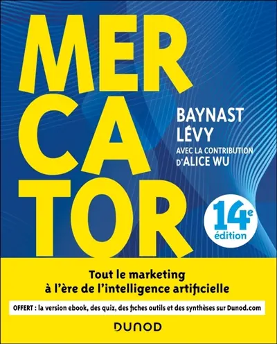 Mercator : tout le marketing d'aujourd'hui à l'ère de l'intelligence artificielle : manuel
