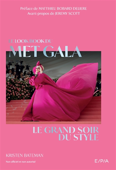 Le lookbook du Met Gala : le grand soir du style