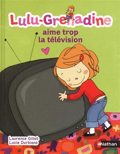 Lulu-Grenadine. Vol. 8. Lulu-Grenadine aime trop la télévision