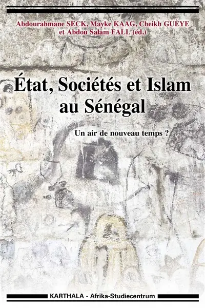Etat, sociétés et islam au Sénégal : un air de nouveau temps ?