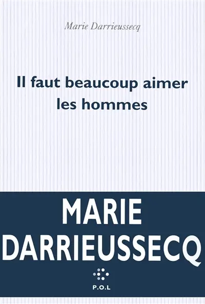 Il faut beaucoup aimer les hommes