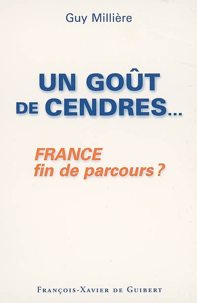 Un goût de cendres... : France, fin de parcours ?